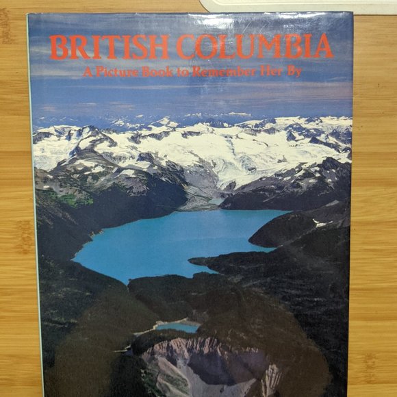 British Columbia A Picture Book to Remember Her By - Picture 1 of 1